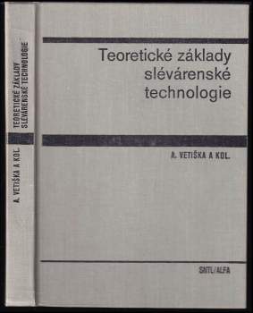 Aleš Vetiška: Teoretické základy slévárenské technologie