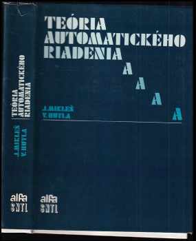 Ján Mikleš: Teória automatického riadenia : spojité systémy so sústredenými parametrami : diskrétne systémy : systémy s rozloženými parametrami : aplikácie pri riadení procesov : celoštát vysokošk. učebnica pre chemickotechnologických fakult vysokých škôl.