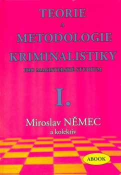 Teorie a metodologie kriminalistiky pro magisterské studium