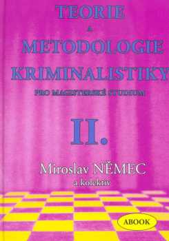 Teorie a metodologie kriminalistiky pro magisterské studium