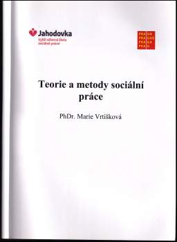 Marie Vrtišková: Teorie a metody sociální práce