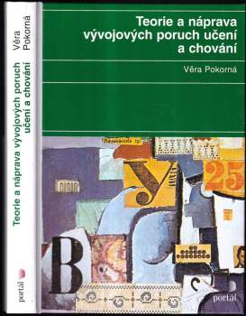 Věra Pokorná: Teorie a náprava vývojových poruch učení a chování