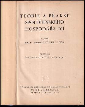 Jaroslav Kulhánek: Teorie a prakse společenského hospodářství