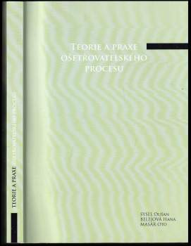 Teorie a praxe ošetřovatelského procesu