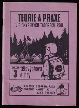 Teorie a praxe v pionýrských táborech 3 - Tělovýchova a hry teorie