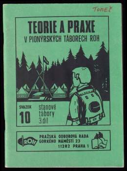 Teorie a praxe v pionýrských táborech ROH 10 - Stanové tábory - 3. díl