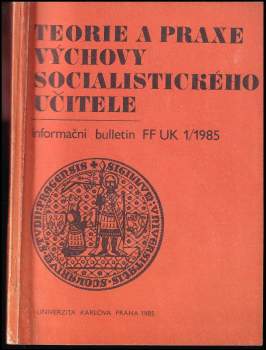 Teorie a praxe výchovy socialistického učitele