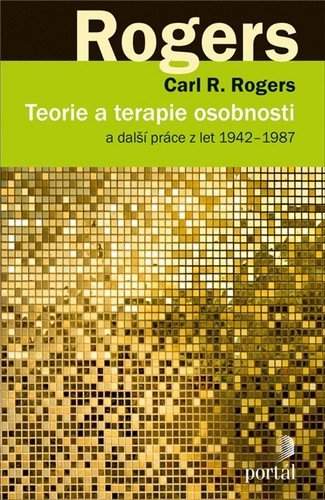 Teorie terapie a osobnosti a další práce z let 1942-1987