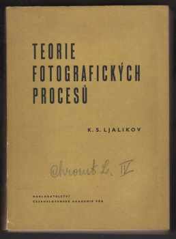 Konstantin Sergejevič Ljalikov: Teorie fotografických procesů