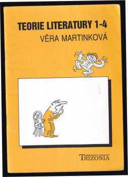 Věra Martinková: Teorie literatury 1-4