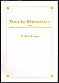 Vladimír Prokop: Teorie literatury, aneb, Několik praktických slovníčků literárních pojmů