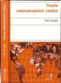 Petr Drulák: Teorie mezinárodních vztahů