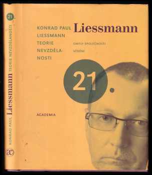 Konrad Paul Liessmann: Teorie nevzdělanosti : omyly společnosti vědění