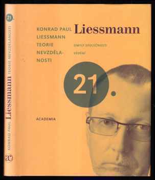 Konrad Paul Liessmann: Teorie nevzdělanosti - omyly společnosti vědění