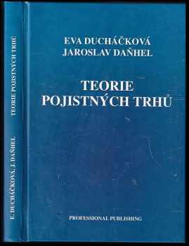 Eva Ducháčková: Teorie pojistných trhů