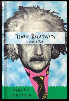Albert Einstein: Teorie relativity a jiné eseje