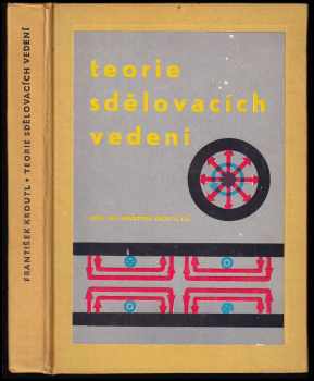 František Kroutl: Teorie sdělovacích vedení : Vysokošk učebnice pro Vys. školu dopravní v Žilině.