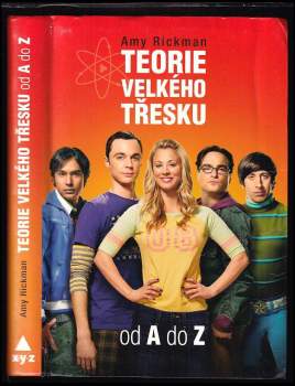 Amy Rickman: Teorie velkého třesku