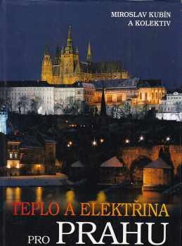 Miroslav Kubín: Teplo a elektřina pro Prahu