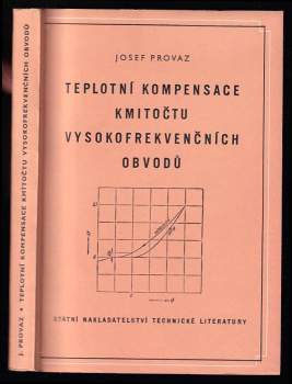Josef Provaz: Teplotní kompensace kmitočtu vysokofrekvenčních obvodů