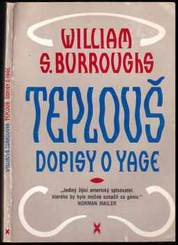 Teplouš : Dopisy o Yage - Allen Ginsberg, William Seward Burroughs (1991, X-Egem) - ID: 747745