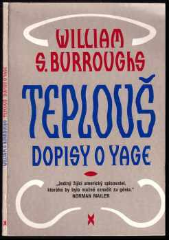 Teplouš : Dopisy o Yage - Allen Ginsberg, William Seward Burroughs (1991, X-Egem) - ID: 730431