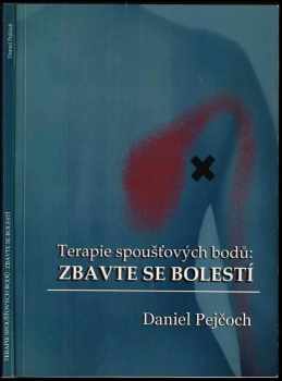 Daniel Pejčoch: Terapie spoušťových bodů