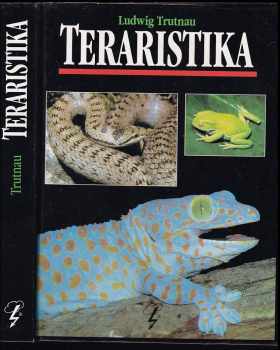 Ludwig Trutnau: Teraristika