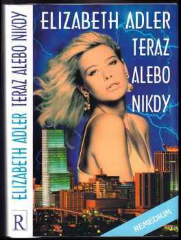 Elizabeth Adler: Teraz alebo nikdy