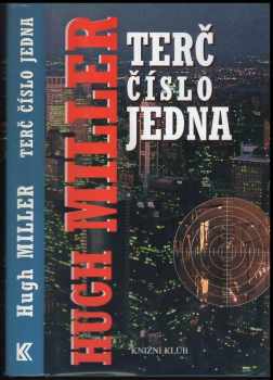 Hugh T Miller: Terč číslo jedna