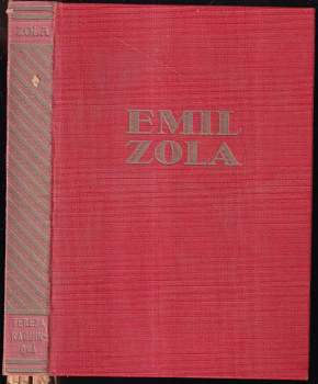 Tereza Raquinová SEŠITOVÉ VYDÁNÍ : (Thérese Raquin) - Émile Zola (1932, Jos. R. Vilímek) - ID: 798703