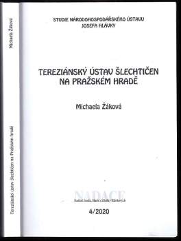 Michaela Žáková: Tereziánský ústav šlechtičen na Pražském hradě
