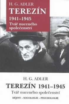Hans Günther Adler: Terezín 1941-1945