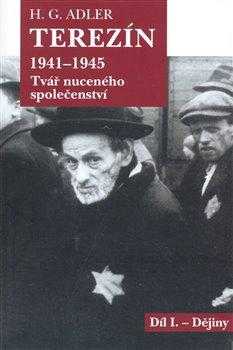 Hans Günther Adler: Terezín 1941-1945