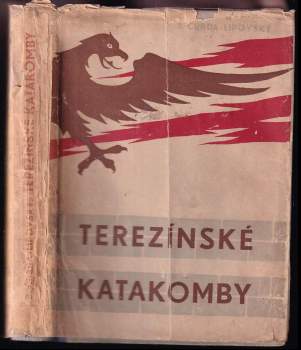Terezínské katakomby - Bedřich Čurda Lipovský (1946, Dělnické nakladatelství) - ID: 830581