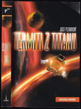 Termiti z Titanu : Svazek první - Josef Pecinovský (2012, Triton) - ID: 822071