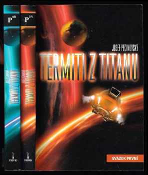 Termiti z Titanu : Díl 1-2 - Josef Pecinovský, Josef Pecinovský, Josef Pecinovský (2012, Triton) - ID: 750794