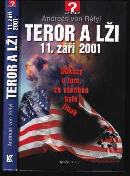 Andreas von Rétyi: Teror a lži - 11. září 2001 - důkazy o tom, že všechno bylo jinak