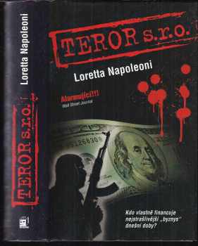 Loretta Napoleoni: Teror s. r.o - po stopách finančních zdrojů teroristických sítí.