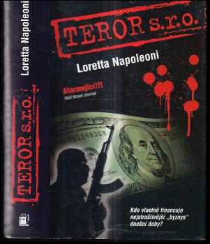 Teror s.r.o : po stopách finančních zdrojů teroristických sítí - Loretta Napoleoni (2007, Metafora) - ID: 445385
