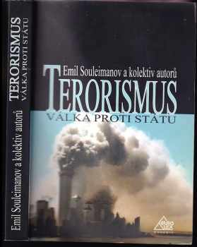 Emil Souleimanov: Terorismus : válka proti státu