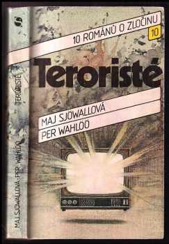 Per Wahlöö: Teroristé : 10 románů o zločinu