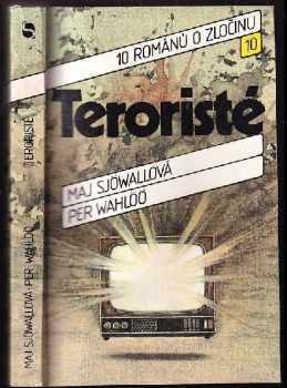 Teroristé - Per Wahlöö, Maj Sjöwall (1990, Svoboda) - ID: 490414