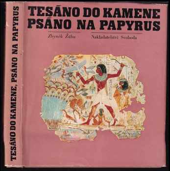 Tesáno do kamene, psáno na papyrus
