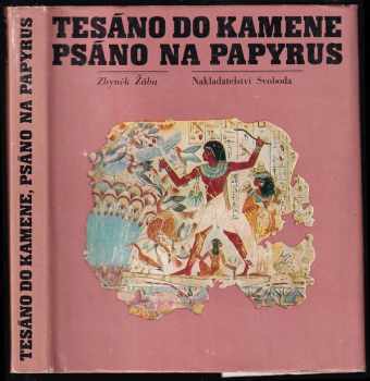 Zbyněk Zbyněk žába: Tesáno do kamene, psáno na papyrus