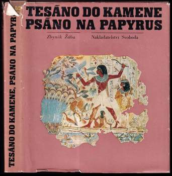 Tesáno do kamene, psáno na papyrus