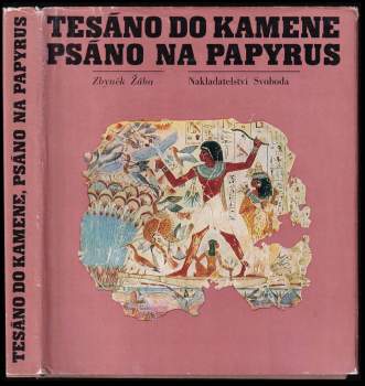 Zbyněk Zbyněk žába: Tesáno do kamene, psáno na papyrus