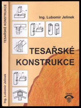 Lubomír Jelínek: Tesařské konstrukce