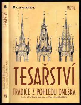 Tesařství : tradice z pohledu dneška - Jaroslav Kohout, Antonín Tobek (1996, Grada) - ID: 753560