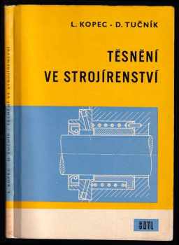 Ladislav Kopec: Těsnění ve strojírenství